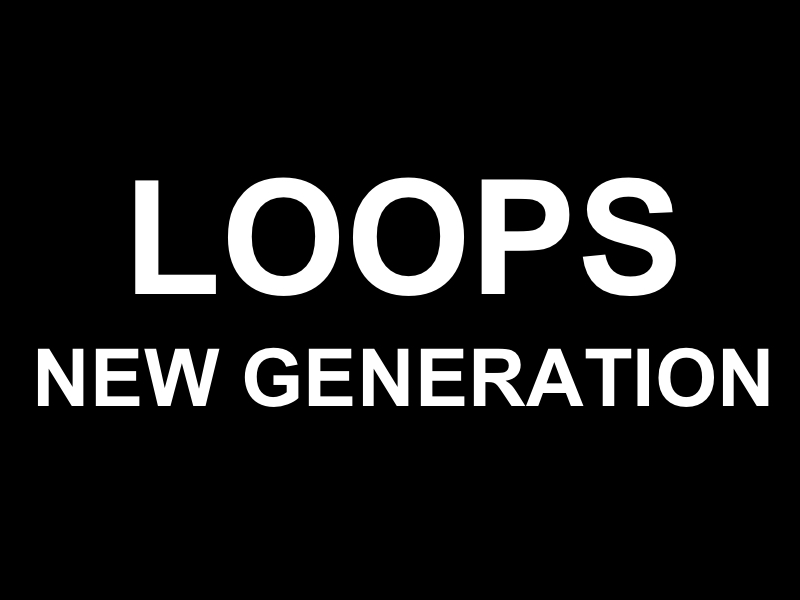 Loops New Generation