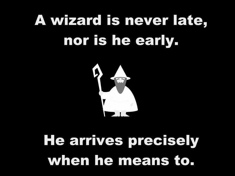 A wizard is never late poster