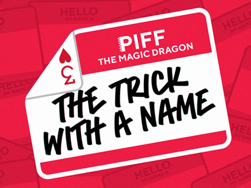 The Trick With A Name by Piff the Magic Dragon